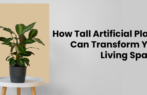 Tall Artificial Plants